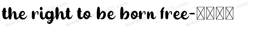 the right to be born free字体转换
